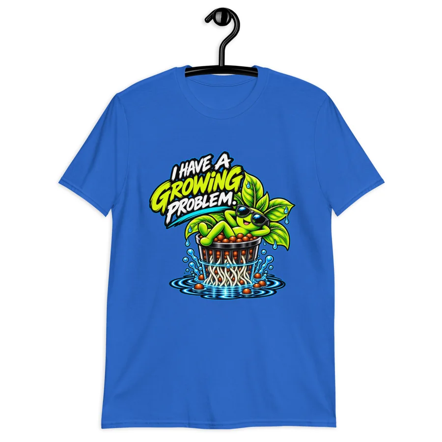 Blue I Have a Growing Problem hydroponics T-shirt